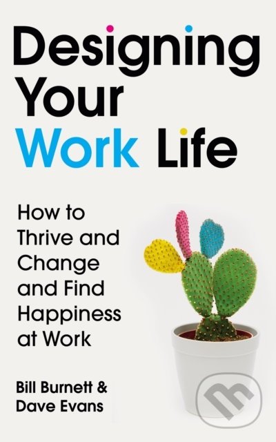 Levně Designing Your Work Life (How to Thrive and Change and Find Happiness at Work) - kniha z kategorie Motivácia a sebarozvoj