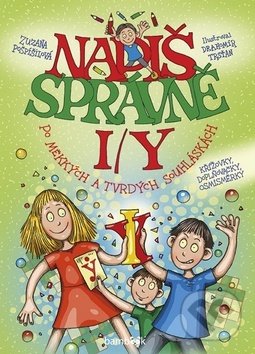 Levně Napiš správně i/y po měkkých a tvrdých souhláskách - kniha z kategorie 1. stupeň