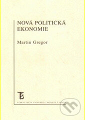 Kniha: Nová politická ekonomie (Martin Gregor). Karolinum, 2006