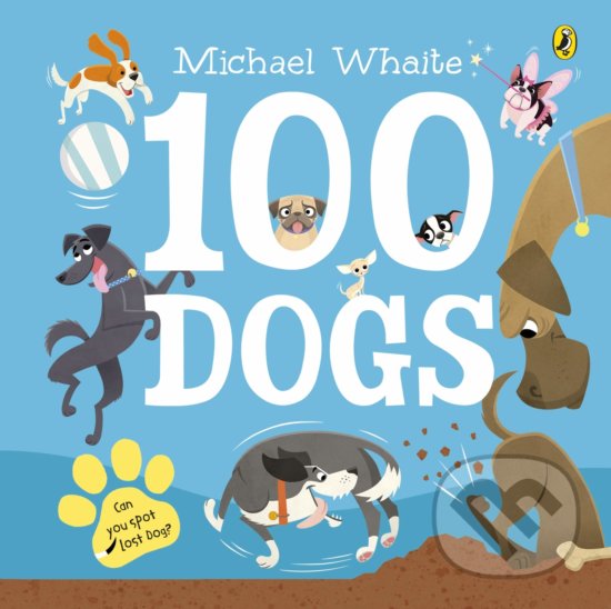 Levně 100 Dogs - Michael Whaite - kniha z kategorie Pre deti a mládež