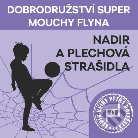 Audiokniha: Nadir a plechová strašidla (Petr Doležal). Petr Doležal, 2020