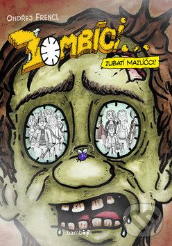 Levně Zombíci...Zubatí mazlíčci! - Ondřej Frencl - kniha z kategorie Komiksy