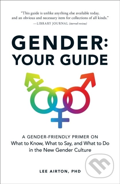 Levně Gender: Your Guide (A Gender-Friendly Primer on What to Know, What to Say, and What to Do in the New Gender Culture) - kniha z kategorie Humanitné a…