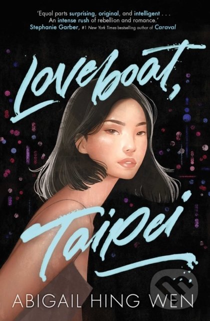 Levně Loveboat, Taipei - Abigail Hing Wen - kniha z kategorie Beletria