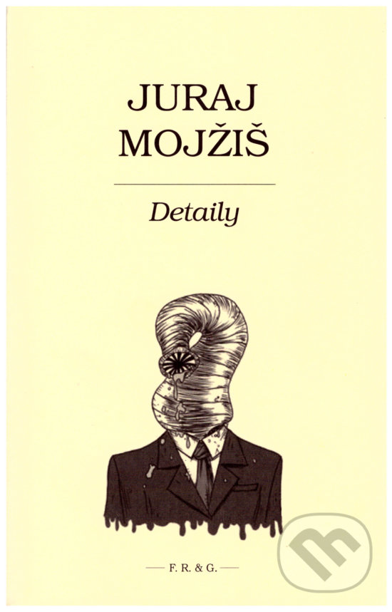 Levně Detaily - Juraj Mojžiš - kniha z kategorie Beletria