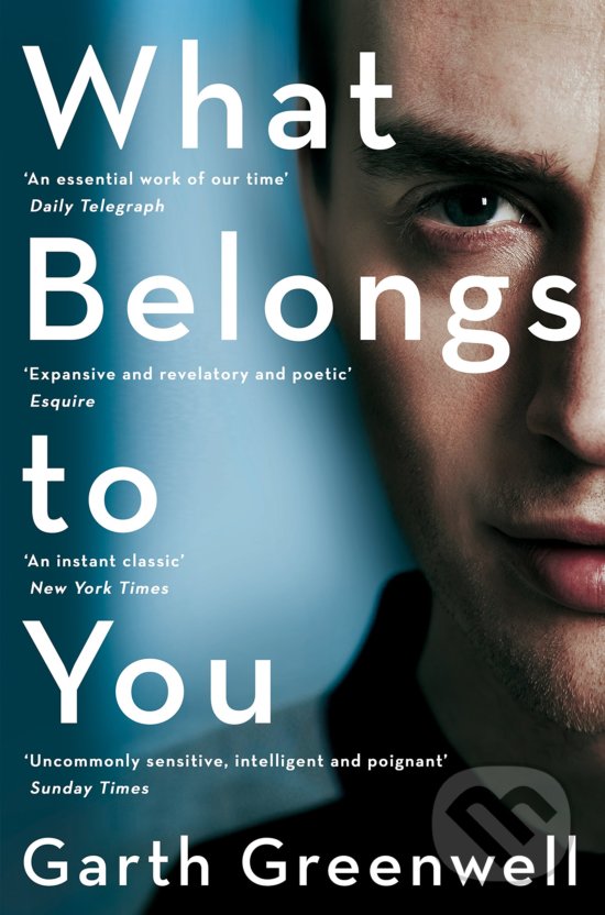 Levně What Belongs to You - Garth Greenwell - kniha z kategorie Spoločenská beletria