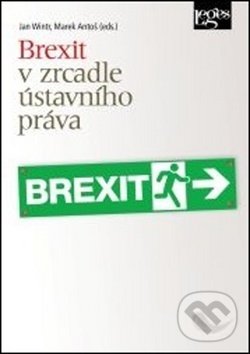 Levně Brexit v zrcadle ústavního práva - Jan Wintr, Marek Antoš - kniha z kategorie Politológia a politika