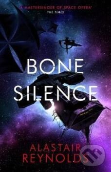 Kniha: Bone Silence (Alastair Reynolds). Gollancz, 2020