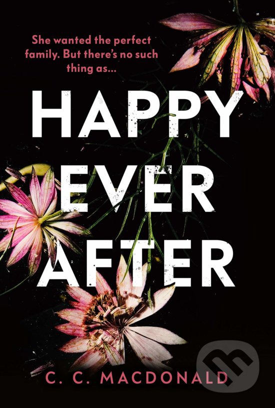 Levně Happy Ever After - C.C. MacDonald - kniha z kategorie Thrillery