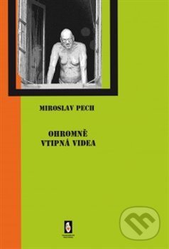 Levně Ohromně vtipná videa - Miroslav Pech - kniha z kategorie Spoločenská beletria