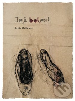 Levně Její bolest - Lenka Daňhelová Kuhar - kniha z kategorie Poézia