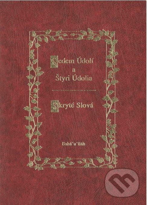 Kniha: Sedem údolí a štyri údolí (Bahá'í nakladatelství). Bahá'í nakladatelství, 1999