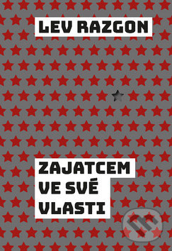 Levně Zajatcem ve své vlasti - Lev E. Razgon - kniha z kategorie Beletria