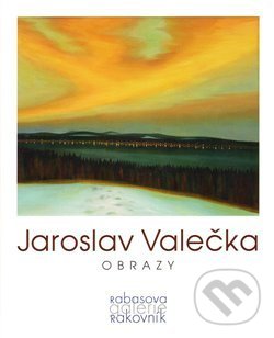Levně Jaroslav Valečka - Obrazy - Jaroslav Valečka - kniha z kategorie Maliarstvo a sochárstvo