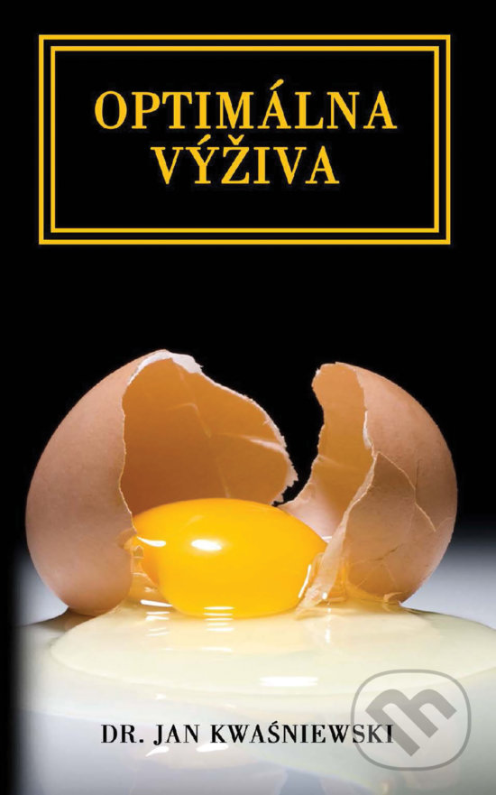 Levně Optimálna výživa - Jan Kwaśniewski - kniha z kategorie Diéty a zdravá výživa