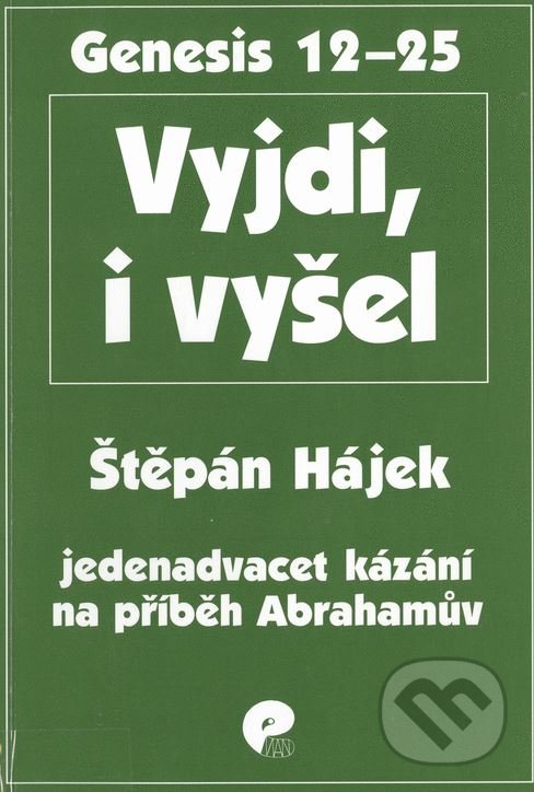 Kniha: Vyjdi, i vyšel (Štěpán Hájek)
