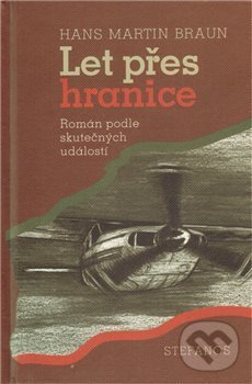 Levně Let přes hranice - Hans Martin Braun - kniha z kategorie Beletria
