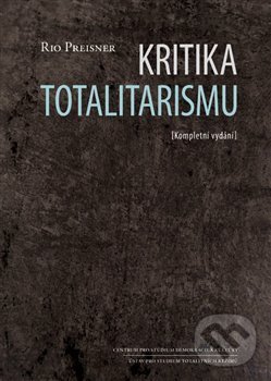 Levně Kritika totalitarismu - Rio Preisner - kniha z kategorie História