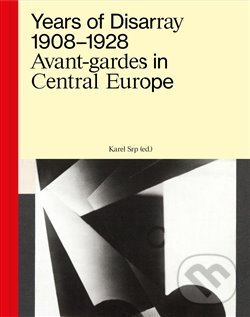 Kniha: Years of Disarray 1908–1928 (Karel Srp)