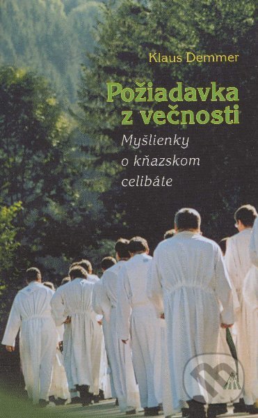 Kniha: Požiadavka z večnosti (Klaus Demmer). Lúč, 2008