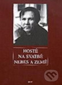 Levně Hosté na svatbě nebes - kniha z kategorie Reportáže a publicistika