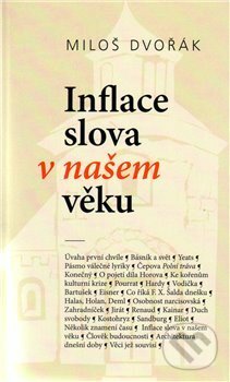 Kniha: Inflace slova v našem věku (Miloš Dvořák). Cherm, 2009