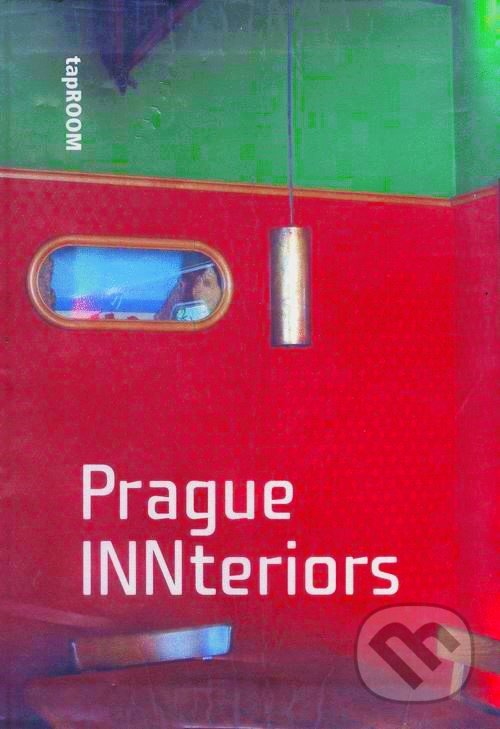 Kniha: Prague INNteriors (). , 2005
