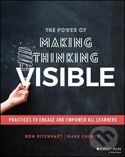 Kniha: Power of Making Thinking Visible (Mark Church a Ron Ritchhart)
