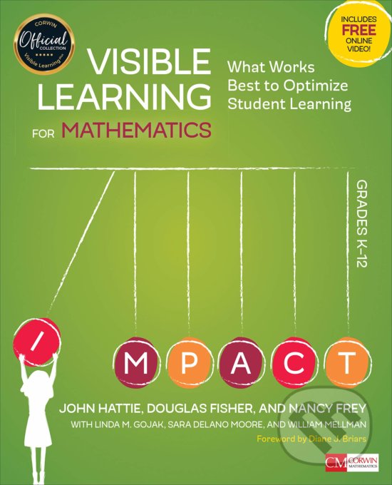 Kniha: Visible Learning for Mathematics, Grades K-12 (Douglas B. Fisher, John Hattie, Linda M. Gojak, Nancy Frey, Sara Delano Moore a William L. Mellman)