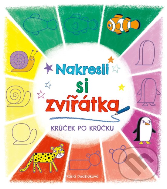 Levně Nakresli si zvířátka - krůček po krůčku - Kasia Dudziuk - kniha z kategorie Omaľovávanky