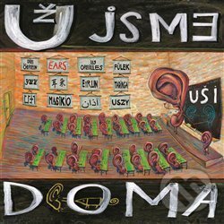 Levně Už jsme doma: Uši - Už jsme doma
