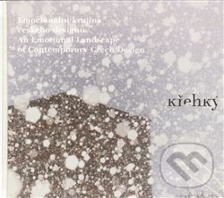 Levně Křehký (Emocionální krajina českého designu) - Jiří Macek, Jana Zielinski - kniha z kategorie Grafický dizajn