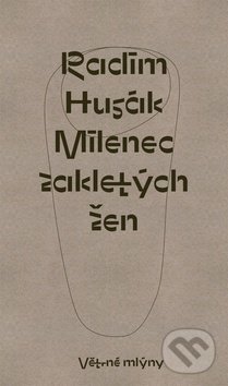 Milenec zakletých žen - Radim Husák