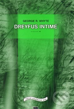 Dreyfus Intime - George R. Whyte, Divadelní ústav, 2010