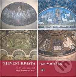 Levně Zjevení Krista ve třinácti staletích křesťanského umění - kniha z kategorie Náboženská literatúra