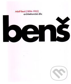 Levně Adolf Benš (1894-1982) (architektonické dílo) - Vladimír Šlapeta - kniha z kategorie Architektúra
