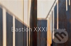 Kniha: Bastion XXXI (Miroslav Cikán). MCA atelier, 2012