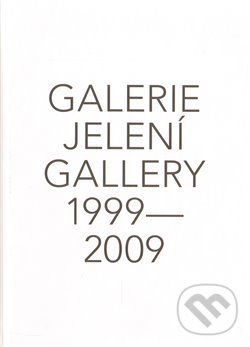 Levně Galerie Jelení 1999 - 2009 + DVD - kniha z kategorie Maliarstvo