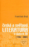 Levně Česká a světová literatura v datech III (1946-2000) - kniha z kategorie Učebnice a slovníky