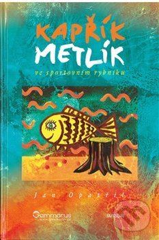 Kniha Kapřík Metlík ve sportovním rybníku