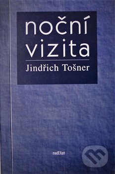 Noční vizita - Jindřich Tošner, Medexart, 1999