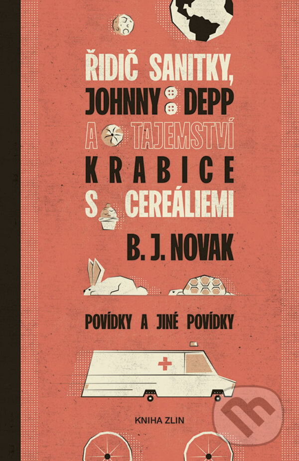 E-kniha: Řidič sanitky, Johnny Depp a tajemství krabice s cereáliemi (B.J. Novak). Kniha Zlín, 2020