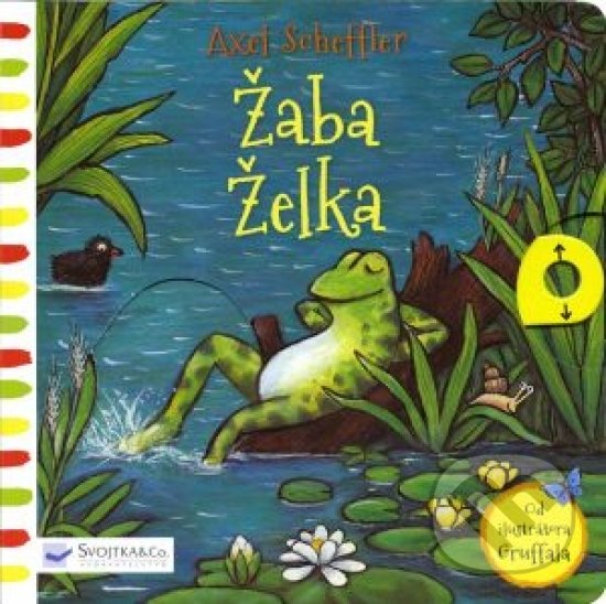 Levně Žaba Želka - Axel Scheffler - kniha z kategorie Pre deti a mládež