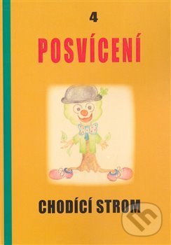 Levně Posvícení 4 - Chodící strom - Antonín Drábek, Dráža Holmannová, Dittmar Chmelař, Miloslav Král Český, Michael Lorenc, Pavel Lukas, Bořek Mezník, Ivo…