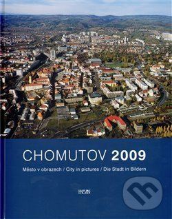 Kniha: Chomutov 2009 (Jaroslav Pachner). Hněvín, 2009
