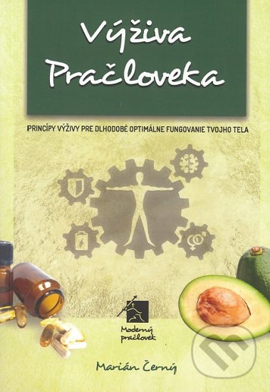 Levně Výživa pračloveka (Princípy výživy pre dlhodobé optimálne fungovanie tvojho tela) - kniha z kategorie Diéty a zdravá výživa
