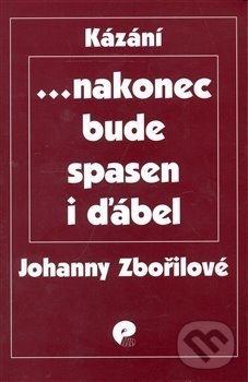 Levně ... nakonec bude spasen i ďábel - Johanna Zbořilová - kniha z kategorie Duchovný život