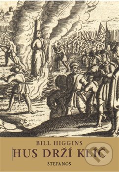 Levně Hus drží klíč - Bill Higgins - kniha z kategorie Beletria