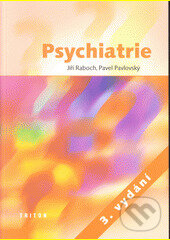 Psychiatrie - Jiří Raboch, Triton, 2002