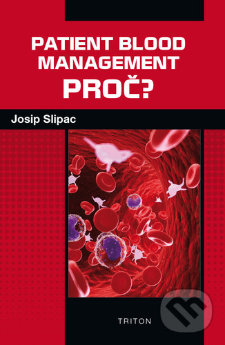 Patient blood management - PROČ? koupíte na Martinus.cz